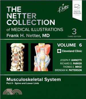 The Netter Collection of Medical Illustrations: Musculoskeletal System, Volume 6, Part II - Spine and Lower Limb