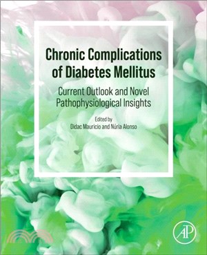 Chronic Complications of Diabetes Mellitus：Current Outlook and Novel Pathophysiological Insights
