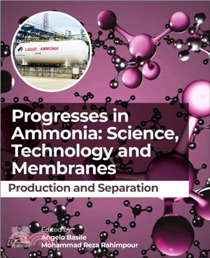 Progresses in Ammonia: Science, Technology and Membranes：Production and Separation