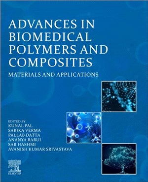 Advances in Biomedical Polymers and Composites：Materials and Applications