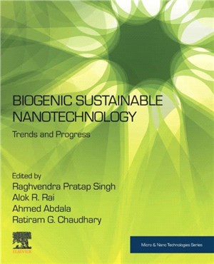 Biogenic Sustainable Nanotechnology：Trends and Progress