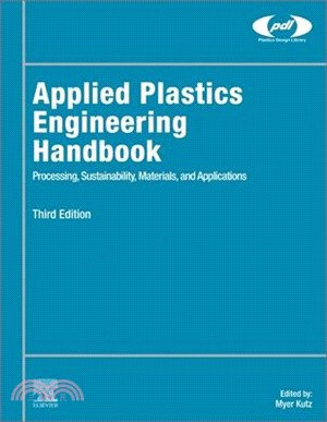 Applied Plastics Engineering Handbook: Processing, Sustainability, Materials, and Applications