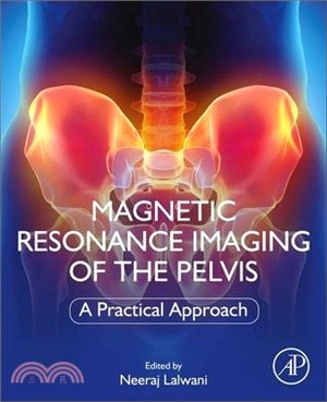 Magnetic Resonance Imaging of the Pelvis: A Practical Approach