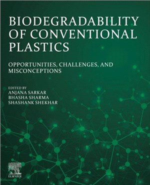 Biodegradability of Conventional Plastics：Opportunities, Challenges, and Misconceptions