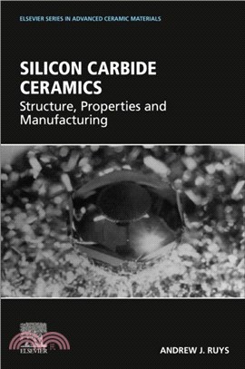 Silicon Carbide Ceramics：Structure, Properties, and Manufacturing