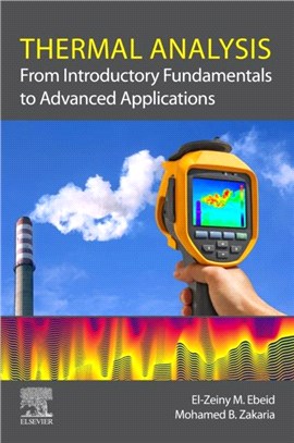 Thermal Analysis：From Introductory Fundamentals to Advanced Applications