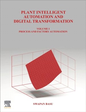 Plant Intelligent Automation and Digital Transformation：Process and Factory Automation