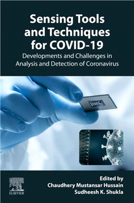 Sensing Tools and Techniques for COVID-19：Developments and Challenges in Analysis and Detection of Coronavirus