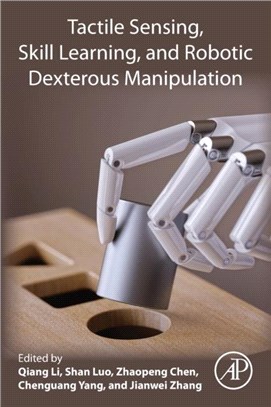 Tactile Sensing, Skill Learning and Robotic Dexterous Manipulation