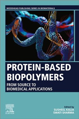 Protein-Based Biopolymers：From Source to Biomedical Applications