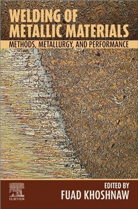 Welding of Metallic Materials：Methods, Metallurgy, and Performance