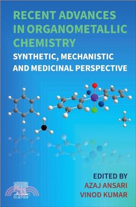 Recent Advances in Organometallic Chemistry：Synthetic, Mechanistic and Medicinal Perspective