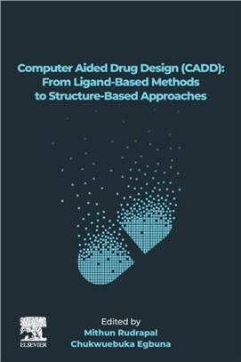 Computer Aided Drug Design (CADD): From Ligand-Based Methods to Structure-Based Approaches