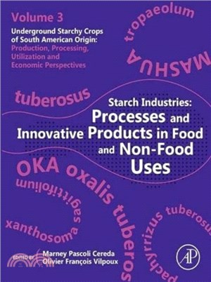 Starch Industries：Processes and Innovative Products in Food and Non-Food Uses