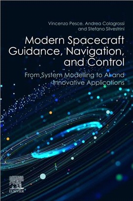 Modern Spacecraft Guidance, Navigation, and Control：From System Modelling to AI and Innovative Applications