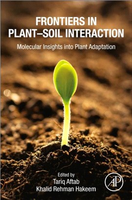 Frontiers in Plant-Soil Interaction：Molecular Insights into Plant Adaptation
