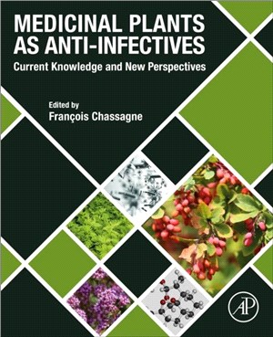 Medicinal Plants as Anti-infectives：Current Knowledge and New Perspectives