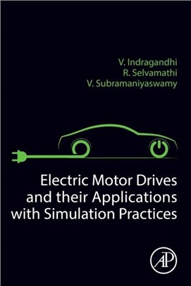 Electric Motor Drives and Its Applications with Simulation Practices