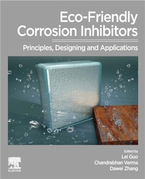Eco-Friendly Corrosion Inhibitors：Principles, Designing and Applications