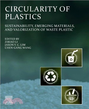 Circularity of Plastics：Sustainability, Emerging Materials, and Valorization of Waste Plastic