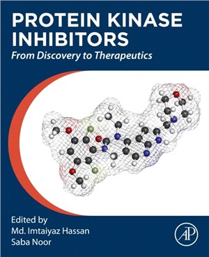 Protein Kinase Inhibitors：From Discovery to Therapeutics