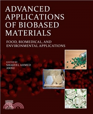 Advanced Applications of Biobased Materials：Food, Biomedical, and Environmental Applications