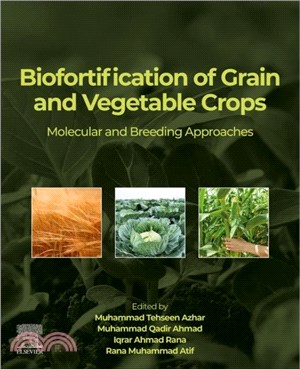 Biofortification of Grain and Vegetable Crops：Molecular and Breeding Approaches