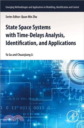 State Space Systems with Time-Delays Analysis, Identification and Applications