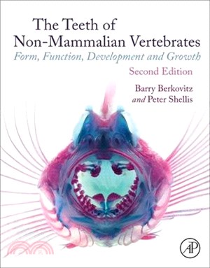 The Teeth of Non-Mammalian Vertebrates: Form, Function, Development and Growth