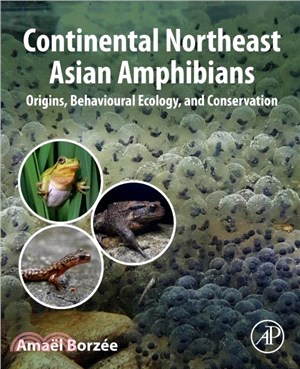 Continental Northeast Asian Amphibians：Origins, Behavioral Ecology, and Conservation