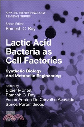 Lactic Acid Bacteria as Cell Factories: Synthetic Biology and Metabolic Engineering