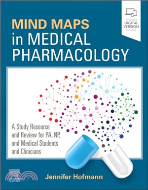 Mind Maps in Medical Pharmacology：A Study Resource and Review for PA, NP, and Medical Students and Clinicians
