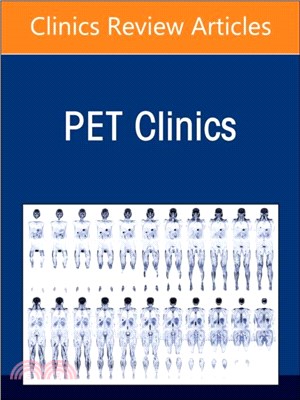 Neuroendocrine Neoplasms, An Issue of PET Clinics
