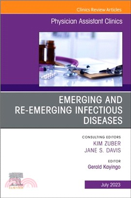 Emerging and Re-Emerging Infectious Diseases, an Issue of Physician Assistant Clinics: Volume 8-3