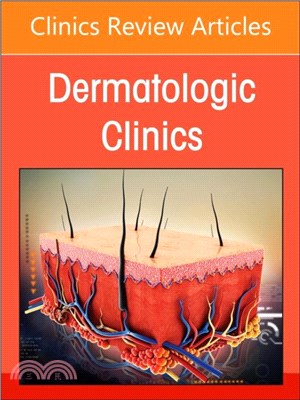 Diversity, Equity, and Inclusion in Dermatology, An Issue of Dermatologic Clinics