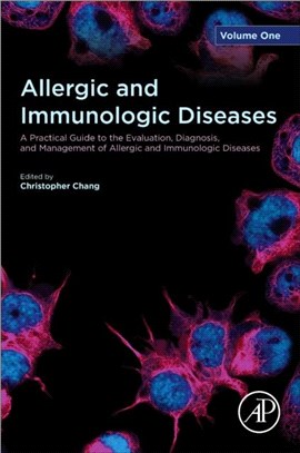 Allergic and Immunologic Diseases：A Practical Guide to the Evaluation, Diagnosis and Management of Allergic and Immunologic Diseases