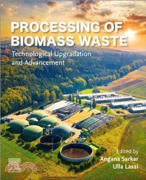 Processing of Biomass Waste：Technological Upgradation and Advancement