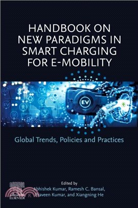 Handbook on New Paradigms in Smart Charging for E-Mobility：Global Trends, Policies and Practices