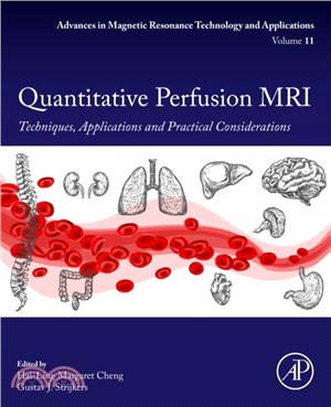 Quantitative Perfusion MRI: Techniques, Applications and Practical Considerations Volume 11