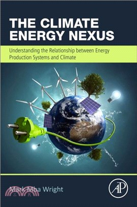 The Climate Energy Nexus：Understanding the Relationship between Energy Production Systems and Climate Trends