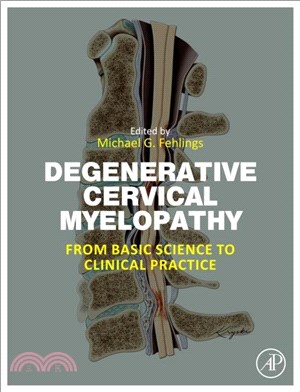 Degenerative Cervical Myelopathy: From Basic Science to Clinical Practice