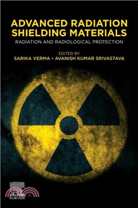 Advanced Radiation Shielding Materials：Radiation and Radiological Protection