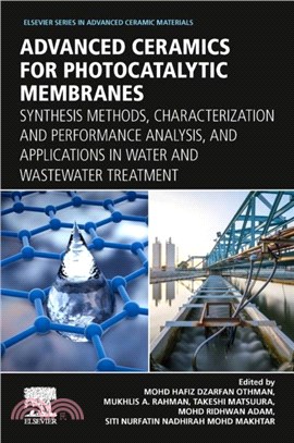 Advanced Ceramics for Photocatalytic Membranes：Synthesis Methods, Characterization and Performance Analysis, and Applications in Water and Wastewater Treatment