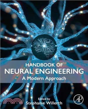 Handbook of Neural Engineering：A Modern Approach