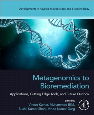 Metagenomics to Bioremediation：Applications, Cutting Edge Tools, and Future Outlook