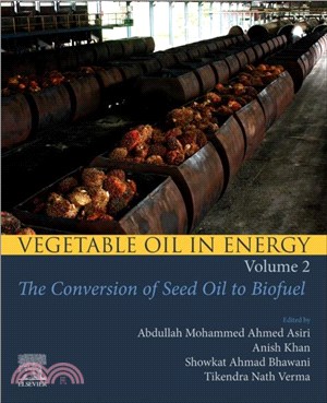 Vegetable Oil in Energy, Volume 2：The Conversion of Seed Oil to Biofuel
