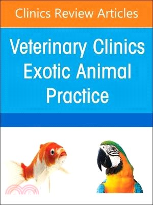 Pain Management, an Issue of Veterinary Clinics of North America: Exotic Animal Practice: Volume 26-1