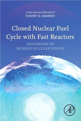 Closed Nuclear Fuel Cycle with Fast Reactors：White Book of Russian Nuclear Power