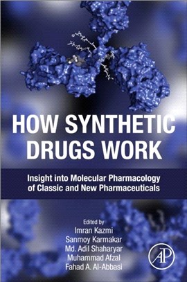 How Synthetic Drugs Work：Insights into Molecular Pharmacology of Classic and New Pharmaceuticals
