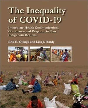 The Inequality of Covid-19: Immediate Health Communication, Governance and Response in Four Indigenous Regions